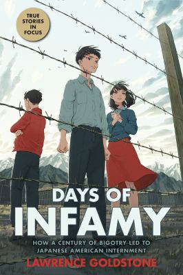 Days of infamy : how a century of bigotry led to Japanese American internment cover image
