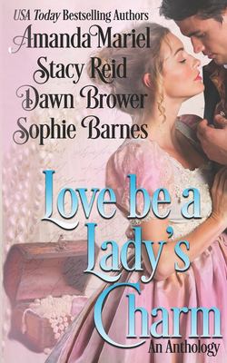 Love be a lady's charm : an anthology cover image