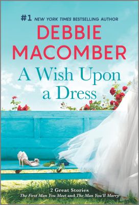 A wish upon a dress : The first man you meet and The man you'll marry cover image