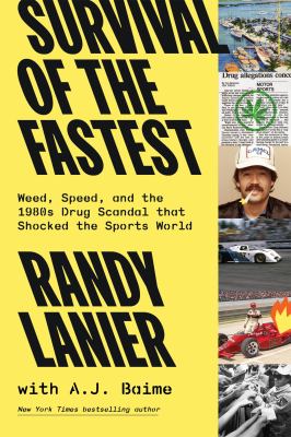 Survival of the fastest : weed, speed, and the 1980s drug scandal that shocked the sports world cover image