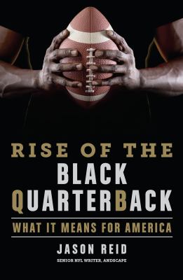 Rise of the Black quarterback : what it means for America cover image