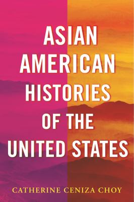 Asian American histories of the United States cover image
