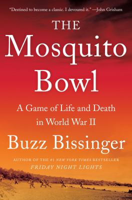 The mosquito bowl : a game of life and death in World War II cover image