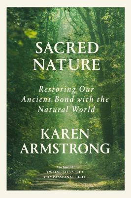 Sacred nature : restoring our ancient bond with the natural world cover image