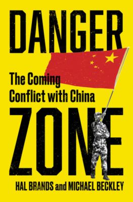 Danger zone : the coming conflict with China cover image