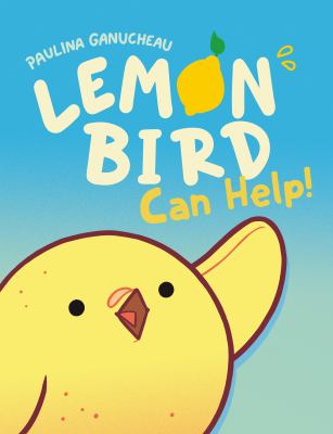Lemon Bird : can help! cover image
