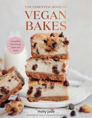 The essential book of vegan bakes : irresistible plant-based cakes and treats cover image