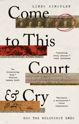 Come to this court & cry : how the Holocaust ends cover image