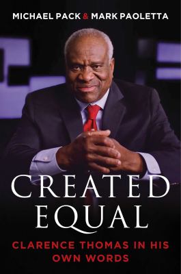 Created equal : Clarence Thomas in his own words cover image