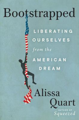 Bootstrapped : liberating ourselves from the American Dream cover image