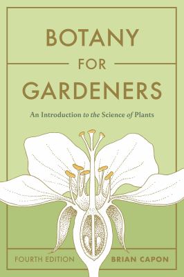 Botany for gardeners : an introduction to the science of plants cover image