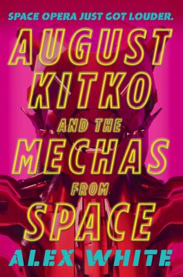 August Kitko and the mechas from space cover image