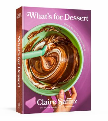 What's for dessert : simple recipes for dessert people cover image
