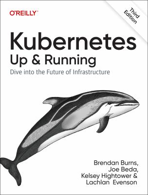 Kubernetes up & running : dive into the future of infrastructure cover image
