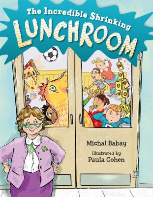 The incredible shrinking lunchroom cover image