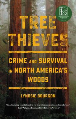 Tree thieves : crime and survival in North America's woods cover image