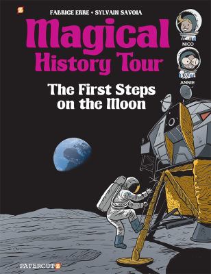 Magical history tour. 10, The first steps on the moon cover image