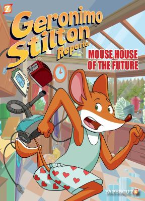 Geronimo Stilton reporter. 12, Mouse house of the future cover image