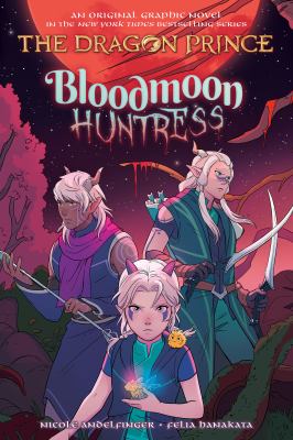 The dragon prince. 2, Bloodmoon huntress cover image