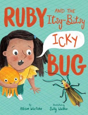 Ruby and the itsy-bitsy icky bug cover image