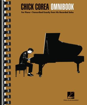Chick Corea omnibook for piano : transcribed exactly from his recorded solos cover image