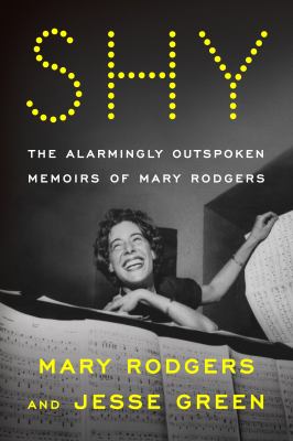 Shy : the alarmingly outspoken memoirs of Mary Rodgers cover image