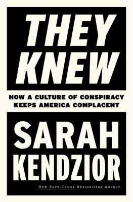 They knew : how a culture of conspiracy keeps America complacent cover image