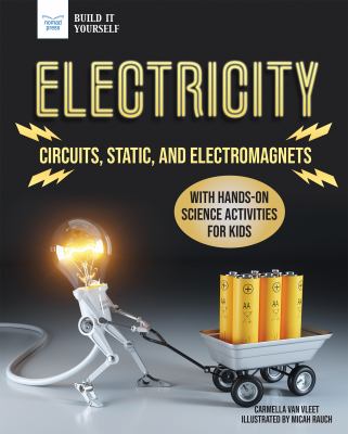 Electricity : circuits, static, and electromagnets with hands-on science activities for kids cover image