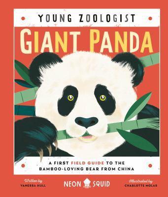 Giant panda : a first field guide to the bamboo-loving bear from China cover image