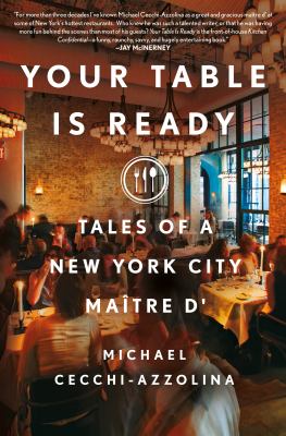 Your table is ready : tales of a New York City maître d' cover image