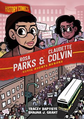 History comics. Rosa Parks & Claudette Colvin : civil rights heroes cover image