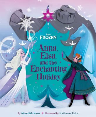 Anna, Elsa, and the enchanting holiday cover image