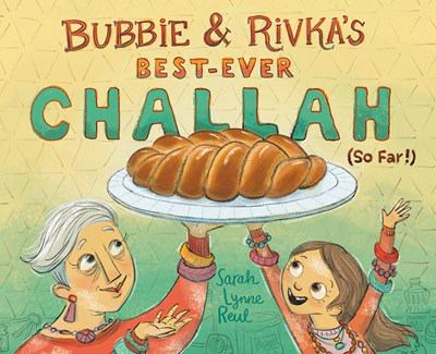 Bubbie and Rivka's best-ever challah (so far!) cover image