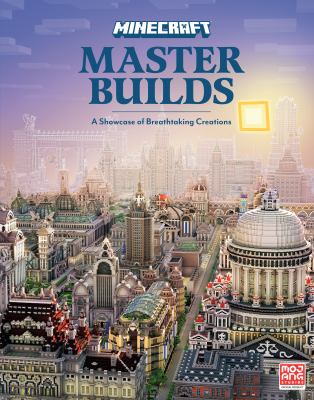 Minecraft. Master builds : a showcase of breathtaking creations cover image