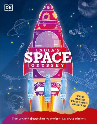 India's space odyssey : from ancient skywatchers to modern-day space missions cover image