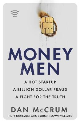 Money men : a hot startup, a billion dollar fraud, a fight for the truth cover image
