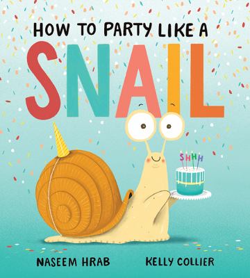 How to party like a snail cover image