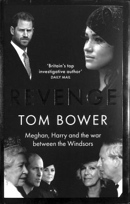 Revenge : Meghan, Harry and the war between the Windsors cover image