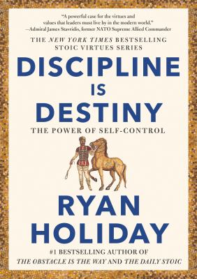 Discipline is destiny : the power of self-control cover image