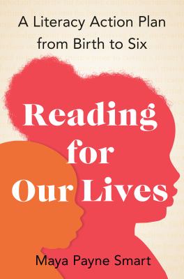 Reading for our lives : a literacy action plan from birth to six cover image