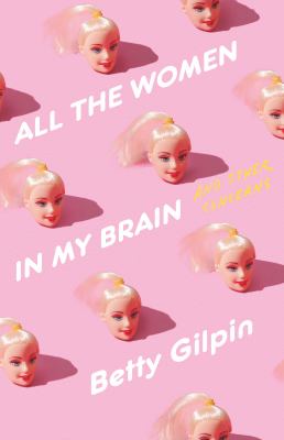 All the women in my brain : and other concerns cover image