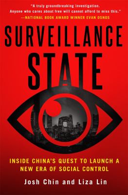 Surveillance state : inside China's quest to launch a new era of social control cover image