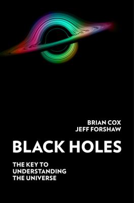 Black holes : the key to understanding the universe cover image