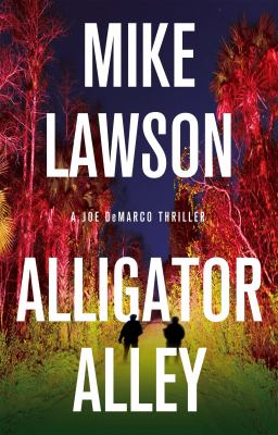 Alligator alley : a Joe DeMarco thriller cover image