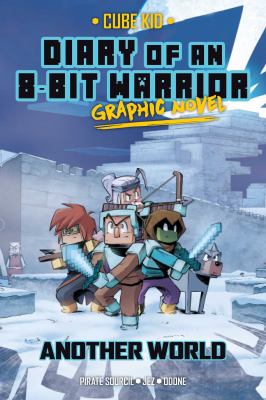Diary of an 8-bit warrior graphic novel. 3, Another world cover image