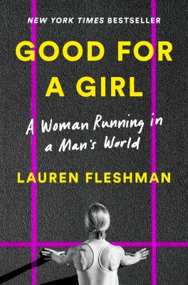 Good for a girl : a woman running in a man's world cover image