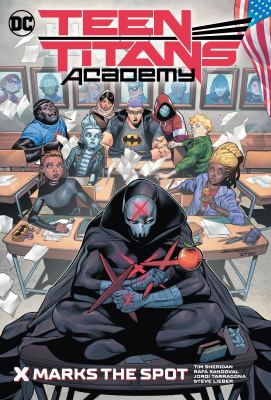 Teen Titans Academy. 1, X marks the spot cover image
