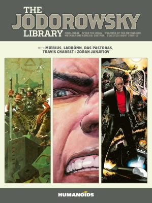 The Jodorowsky library. Final incal - After the incal - Weapons of the metabaron -- Metabarons genesis: castaka - Selected short stories. cover image