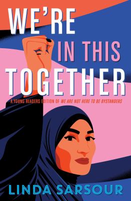 We're in this together : a young readers edition of We are not here to be bystanders cover image