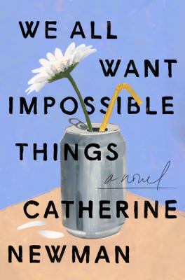 We all want impossible things cover image